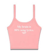 1 pink Cami Crop Top white My brain is 80% song lyrics #color_pink