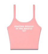 1 pink Cami Crop Top white STAYING DELULU IS THE SOLULU #color_pink