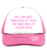 1 pink Trucker Hat pink NO I'M NOT SMILING AT YOU I'M SMILING AT YOUR DOG #color_pink