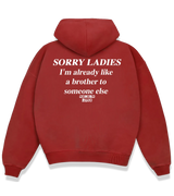 1 red Boxy Hoodie white SORRY LADIES I'm already like a brother to someone else #color_red