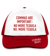 1 red Trucker Hat red COMMAS ARE IMPORTANT NO MORE TEQUILA NO MORE TEQUILA #color_red