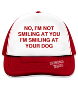 1 red Trucker Hat red NO I'M NOT SMILING AT YOU I'M SMILING AT YOUR DOG #color_red