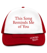 1 red Trucker Hat red This Song Reminds Me of You #color_red