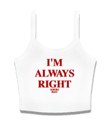 1 white Cami Crop Top red I'M ALWAYS RIGHT #color_white