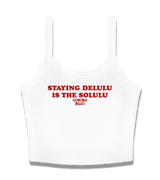 1 white Cami Crop Top red STAYING DELULU IS THE SOLULU #color_white