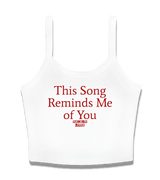 1 white Cami Crop Top red This Song Reminds Me of You #color_white
