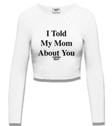 1 white Cropped Longsleeve black I Told My Mom About You #color_white