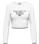 1 white Cropped Longsleeve black MOST LIKELY TO BECOME A STRIPPER #color_white