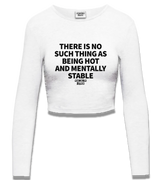 1 white Cropped Longsleeve black THERE IS NO SUCH THING AS BEING HOT AND MENTALLY STABLE #color_white
