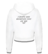 1 white Cropped Zip Hoodie grey I HOPE SHE REMINDS YOU OF ME #color_white