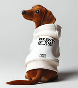 1 white Pet Hoodie black BLINK IF YOU WANT ME #color_white