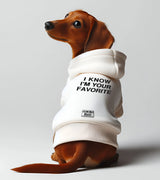 1 white Pet Hoodie black I KNOW I'M YOUR FAVORITE #color_white