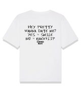 1 white T-Shirt black HEY PRETTY WANNA DATE ME? YES = SMILE NO = BACKFLIP #color_white