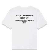 1 white T-Shirt black YOUR GIRLFRIEND LIKES MY INSTAGRAM STORIES #color_white