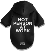2 black Pet Hoodie white HOT PERSON AT WORK #color_black