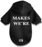 2 black Pet Hoodie white MAKES WE'RE #color_black