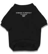 2 black Pet T-Shirt white NOBODY IS PERFECT (i'm nobody) #color_black
