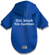 2 blue Pet Hoodie white Siri block his number #color_blue
