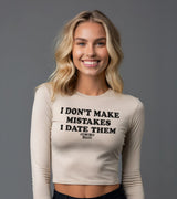 2 cream Cropped Longsleeve black I DON'T MAKE MISTAKES I DATE THEM #color_cream
