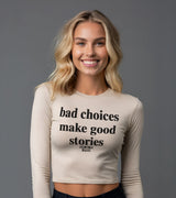 2 cream Cropped Longsleeve black bad choices make good stories #color_cream