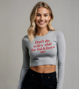 2 grey Cropped Longsleeve red Don't do wifey shit for fuckboys #color_grey