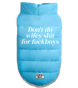 2 lightblue Pet Puffer Jacket white Don't do wifey shit for fuckboys #color_lightblue