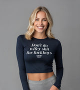 2 navy Cropped Longsleeve white Don't do wifey shit for fuckboys #color_navy