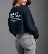 2 navy Cropped Sweatshirt white I HATE DUMPLINGS JUST KIDDING CAN YOU IMAGINE? #color_navy
