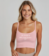 2 pink Cami Crop Top white My brain is 80% song lyrics #color_pink