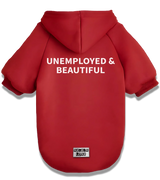 2 red Pet Hoodie white UNEMPLOYED & BEAUTIFUL #color_red