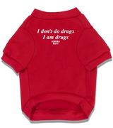 2 red Pet T-Shirt white I don't do drugs I am drugs #color_red