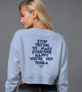 2 serene Cropped Sweatshirt navyblue STOP TRYING TO MAKE EVERYONE HAPPY YOU'RE NOT TEQUILA #color_serene