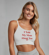 2 white Cami Crop Top red I Told My Mom About You #color_white