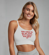 2 white Cami Crop Top red YOU USED TO BE MY TYPE BUT THEN I GOT HELP #color_white