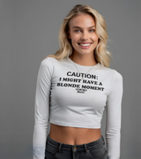 2 white Cropped Longsleeve black CAUTION I MIGHT HAVE A BLONDE MOMENT #color_white