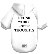 2 white Pet Hoodie black DRUNK WORDS SOBER THOUGHTS #color_white