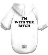 2 white Pet Hoodie black I'M WITH THE BITCH #color_white