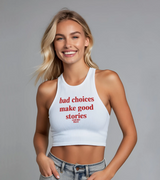 2 white Tank Crop Top red bad choices make good stories #color_white